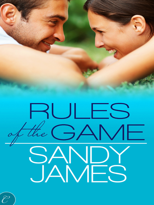 Title details for Rules of the Game by Sandy James - Available